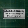 “Black Box Fitted – I’m More Annoyed Than You Are” Vinyl Decal